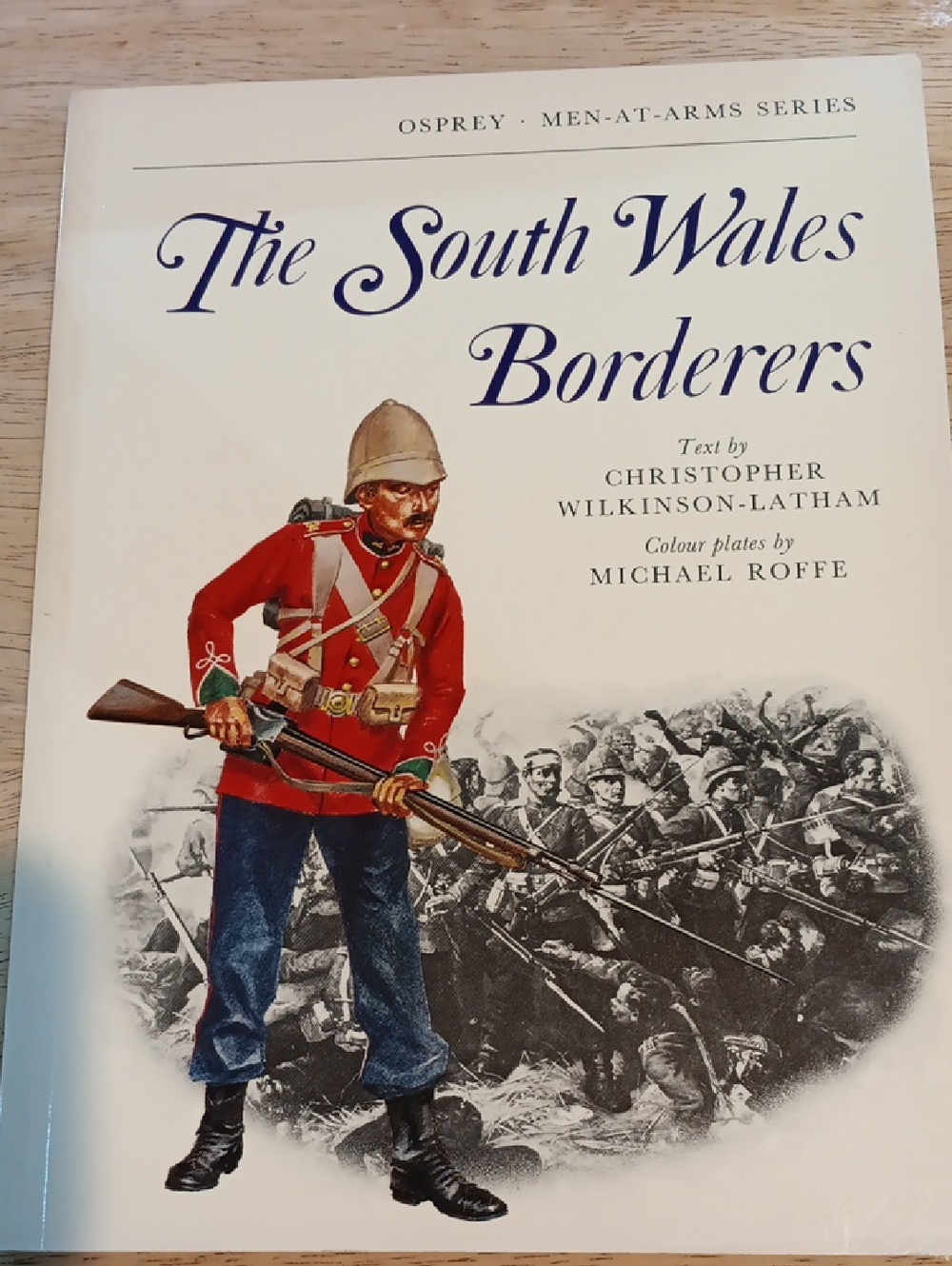 2/$10 The South Wales Borderers By Christopher Wilkinson-Latham